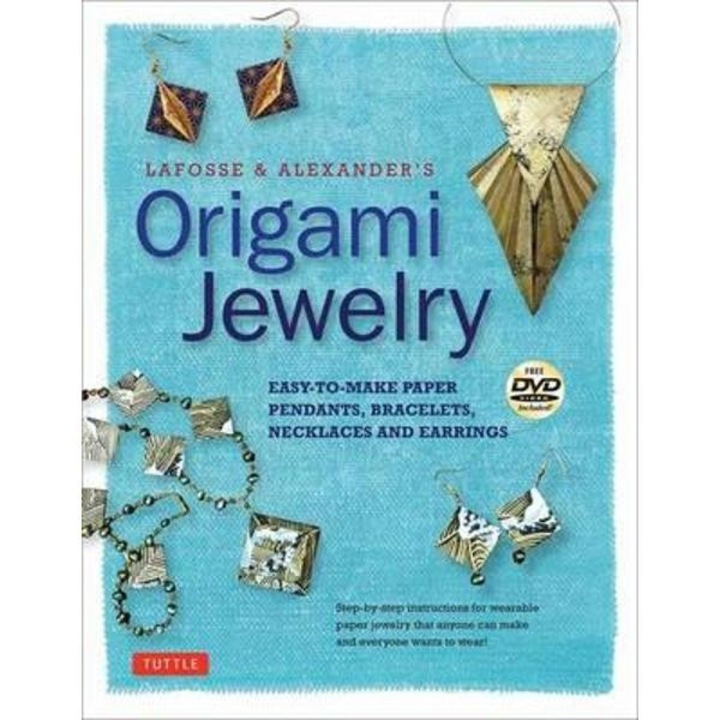 Lafosse and Alexander's Origami Jewelry