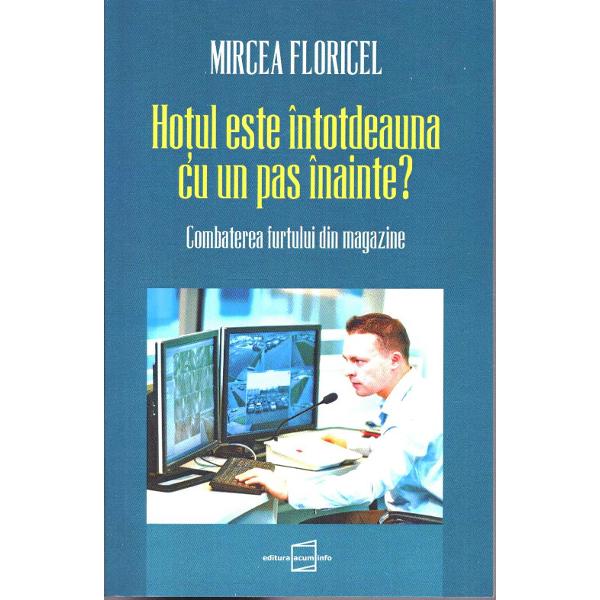 Hotul este intotdeauna cu un pas inainte? - Mircea Floricel