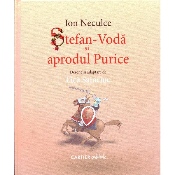 Stefan-Voda si aprodul Purice - Ion Neculce