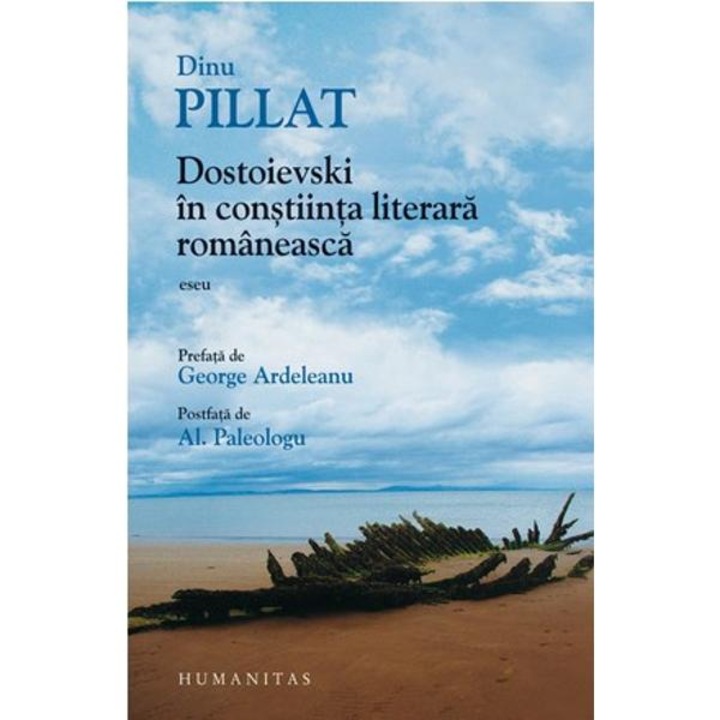 Dostoievski in constiinta literara romaneasca - Dinu Pillat