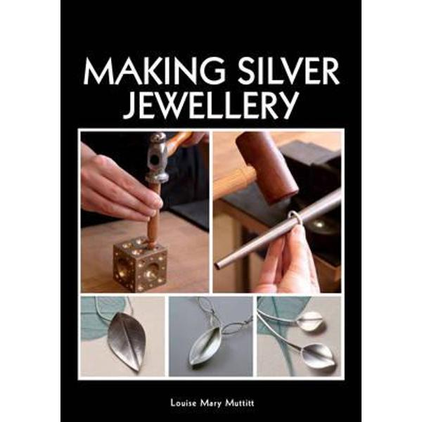 Making Silver Jewellery - eMAG.ro