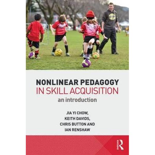 Nonlinear Pedagogy in Skill Acquisition