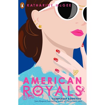 American Royals - Katharine McGee, editia 2019 American Royals - Katharine McGee, editia 2019
