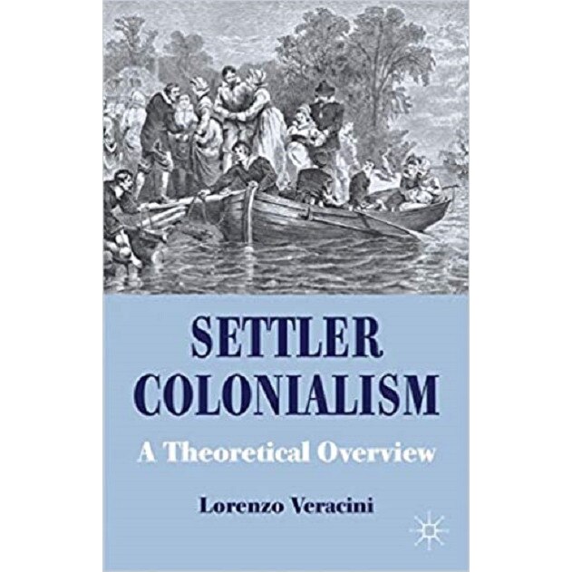 Settler Colonialism - L. Veracini