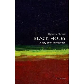 Black Holes: A Very Short Introduction Black Holes: A Very Short Introduction