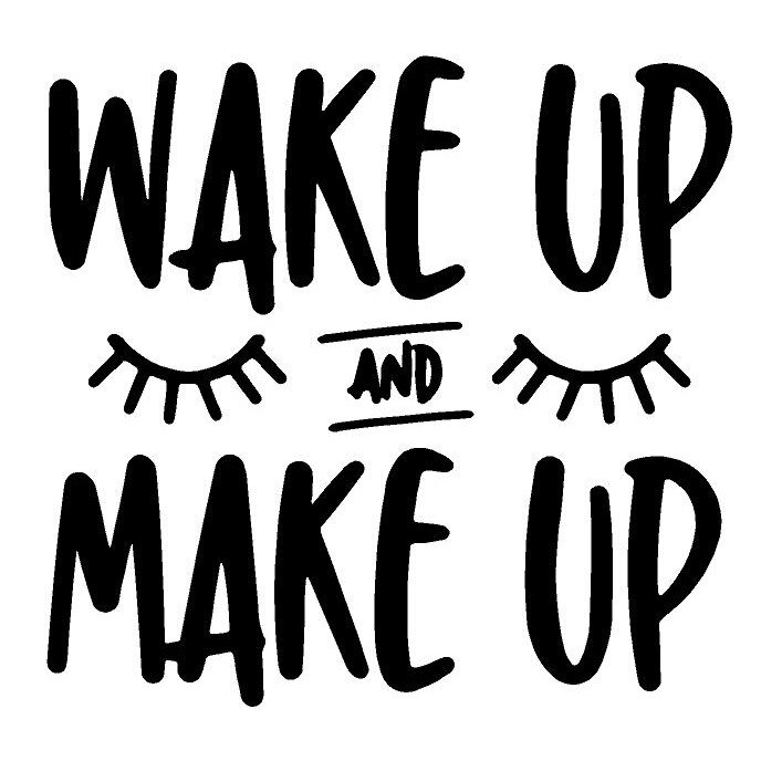 Sticker decorativ perete / geam, wake up and make up, 20x19cm