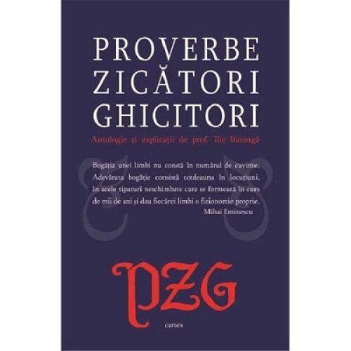 Proverbe, zicatori, ghicitori - antologii si explicatii