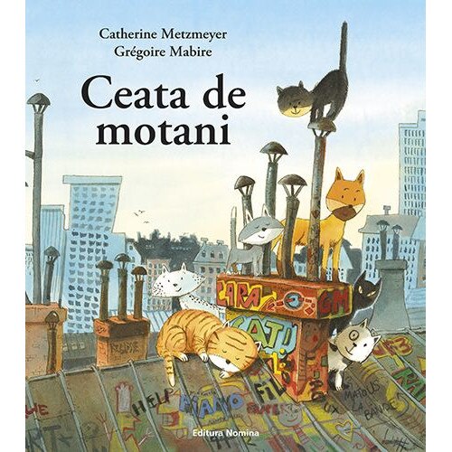 Ceata de motani - Grégoire Mabire, Catherine Metzmeyer