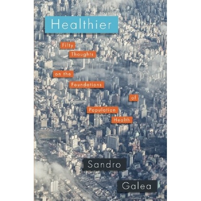 Healthier - Sandro Galea