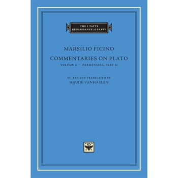 Commentaries on Plato. Volume II - Marsilio Ficino, ed 2012 Commentaries on Plato. Volume II - Marsilio Ficino, ed 2012