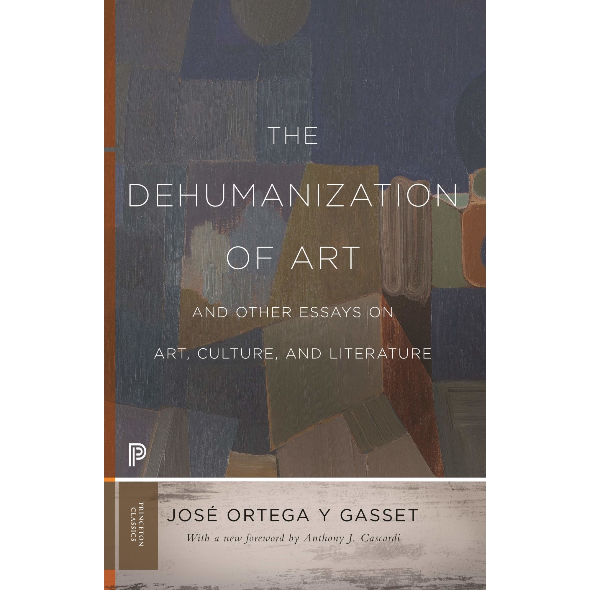 The Dehumanization of Art – Ortega Y Gasset’s Pernicious Theory of Art
