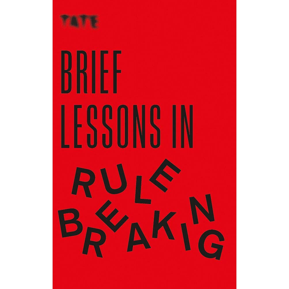 Tate: Brief Lessons in Rule Breaking - Frances Ambler