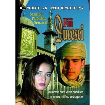 Fiii ducesei - Carla Montes Fiii ducesei - Carla Montes