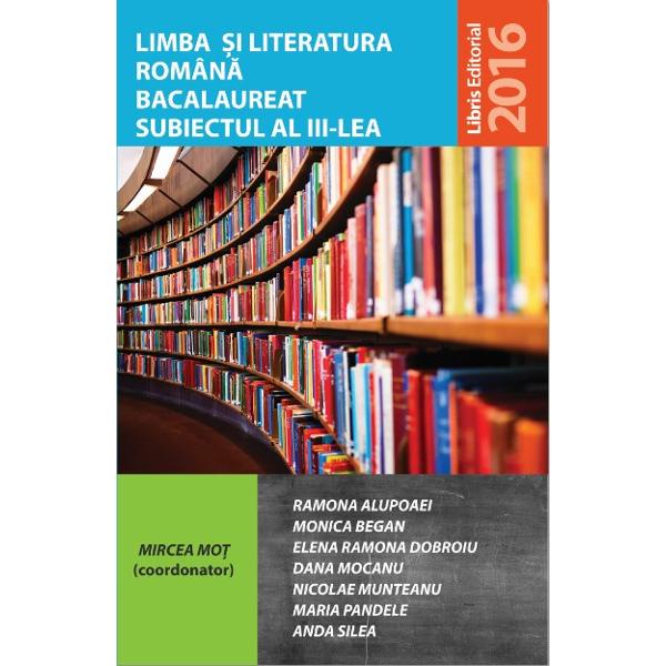 tricky Polished Pickering Limba si literatura romana bacalaureat subiectul 3 - Mircea Mot (coord) -  eMAG.ro