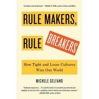 Rule Makers, Rule Breakers - Michele Gelfand, ed 2018 Rule Makers, Rule Breakers - Michele Gelfand, ed 2018