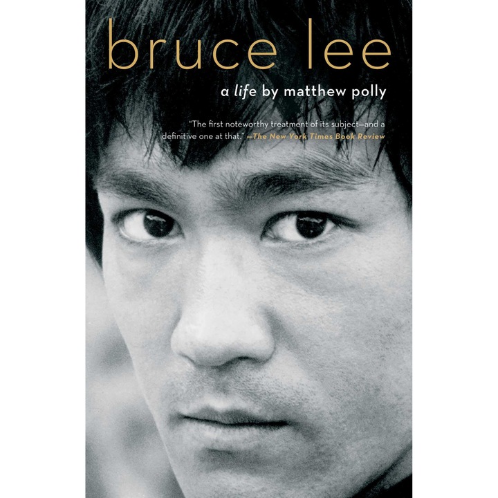 Bruce Lee: A Life - Matthew Polly