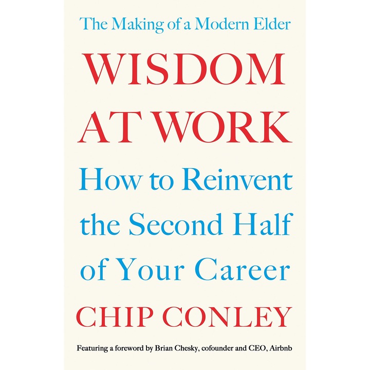 Wisdom at Work - Chip Conley
