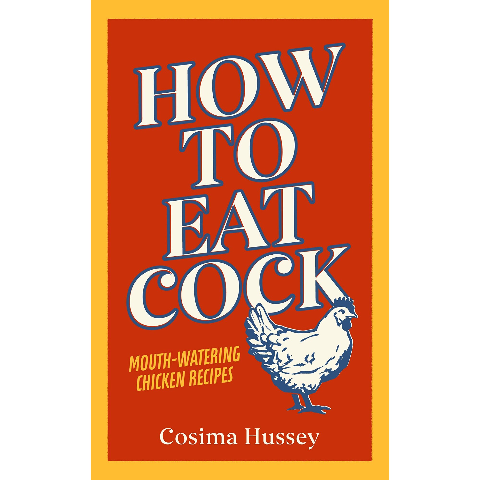 How to Eat Cock - Cosima Hussey