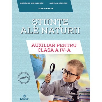 Stiinte ale naturii auxiliar pentru clasa a IV-a, autor Aurelia Seulean Stiinte ale naturii auxiliar pentru clasa a IV-a, autor Aurelia Seulean