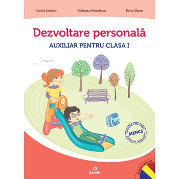 Dezvoltare personala auxiliar pentru clasa I, autor Aurelia Seulean Dezvoltare personala auxiliar pentru clasa I, autor Aurelia Seulean