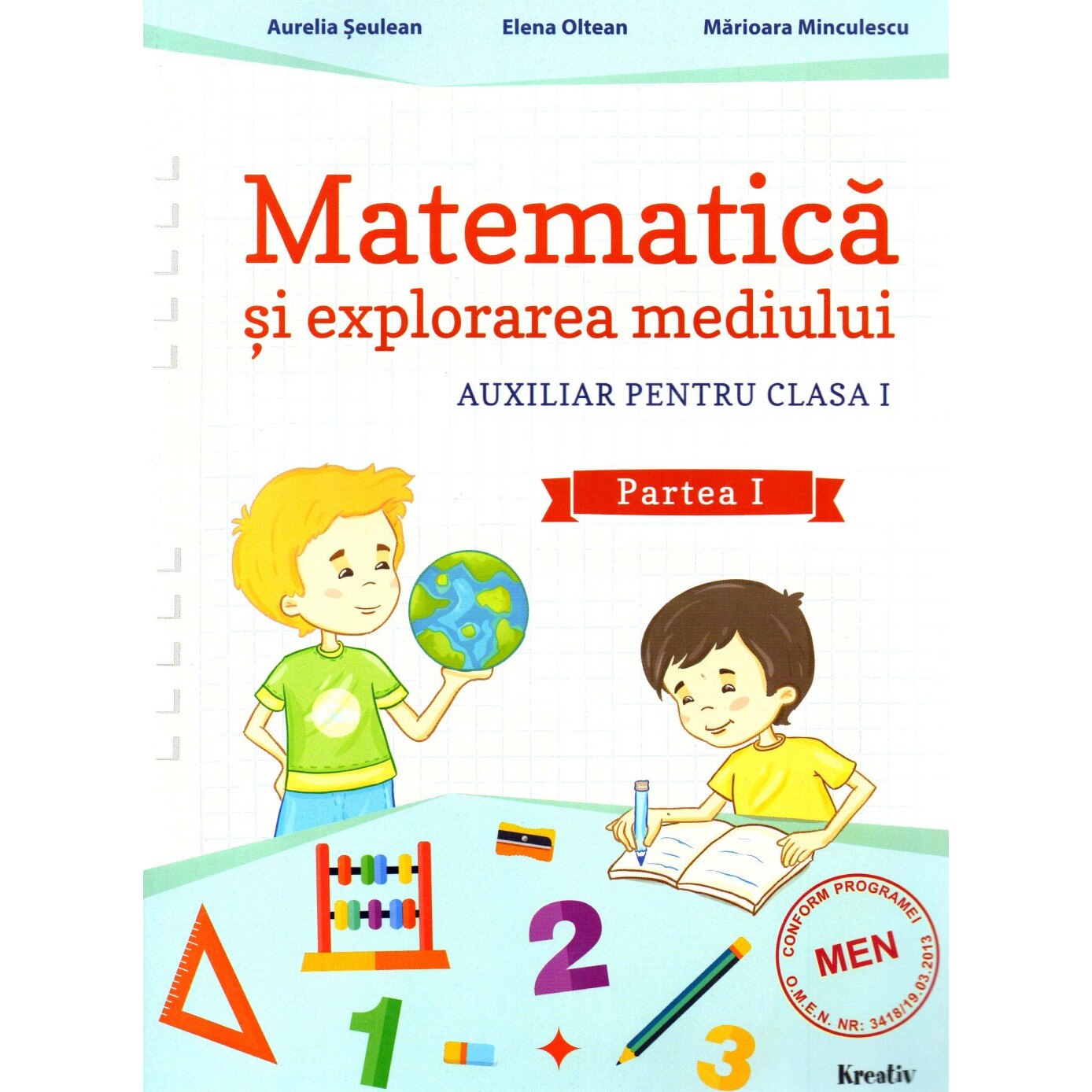 Matematica si explorarea mediului auxiliar pentru clasa I semestrul I, autor Aurelia Seulean