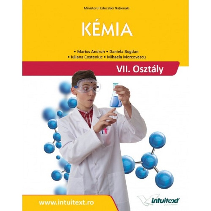 Chimie - Clasa 7 - Manual. Limba Maghiara - Marius Andruh, Daniela Bogdan, Iuliana Costeniuc, Mihaela Morcovescu
