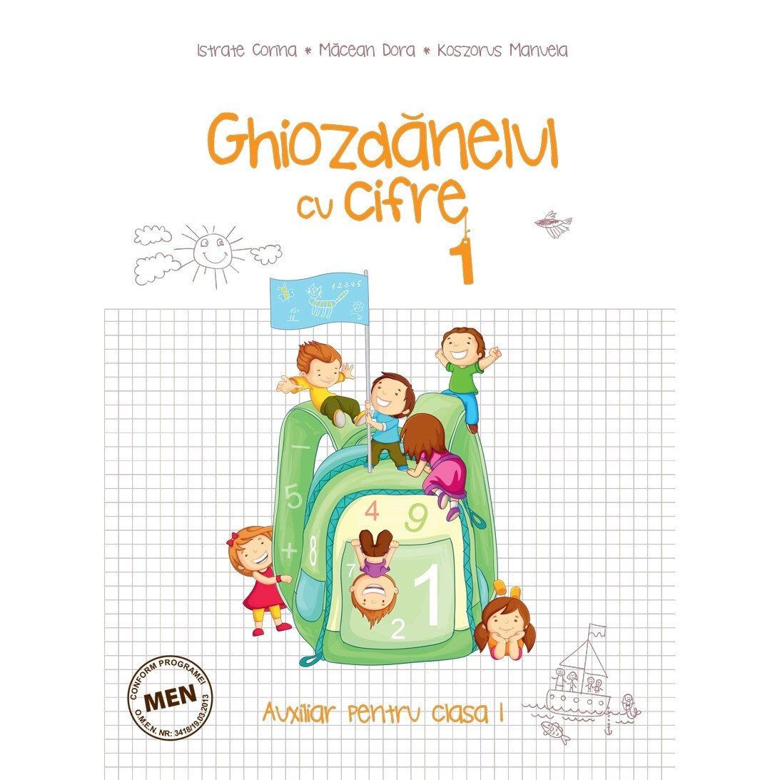 Ghiozdanelul cu cifre clasa I semestrul I, autor Istrate Corina