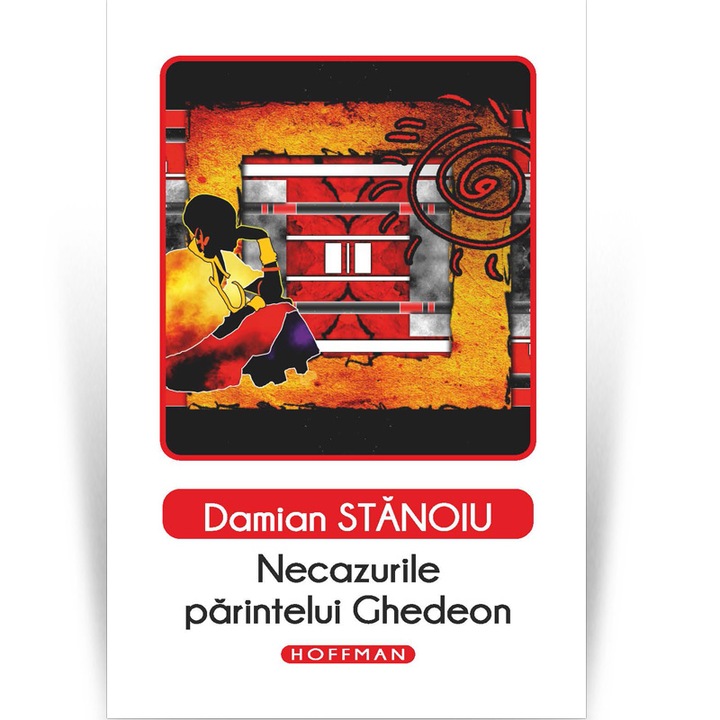 Necazurile parintelui Ghedeon - Damian Stanoiu, Editia 2020