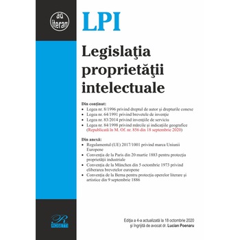Legislatia proprietatii intelectuale. Editia a 4-a actualizata la 18 octombrie 2020 - Lucian Poenaru Legislatia proprietatii intelectuale. Editia a 4-a actualizata la 18 octombrie 2020 - Lucian Poenaru