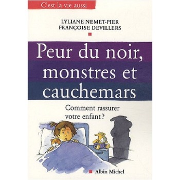 Peur Du Noir, Monstres Et Cauchemars - Lyliane Nemet-Pier Peur Du Noir, Monstres Et Cauchemars - Lyliane Nemet-Pier