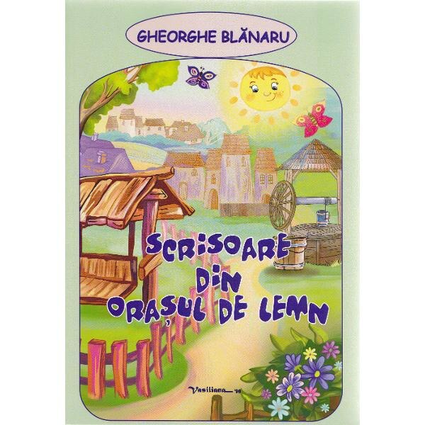 Scrisoare din orasul de lemn - Gheorghe Blanaru