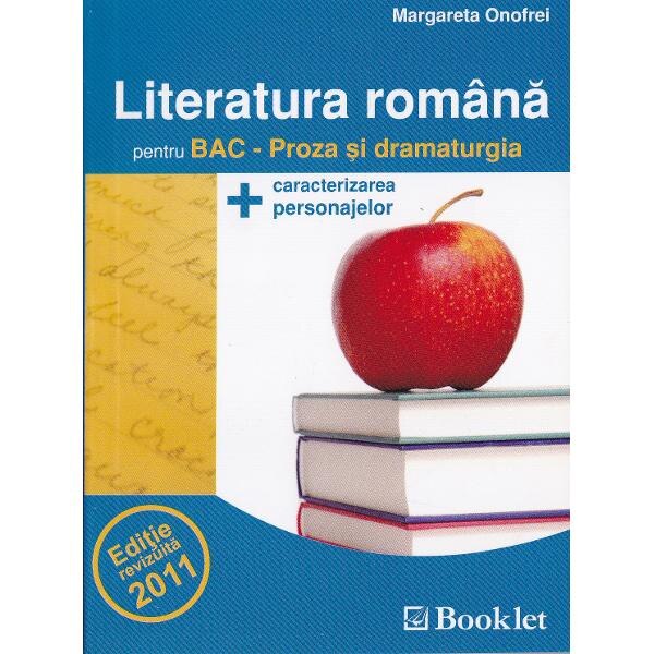 Literatura romana pentru Bac - Proza si Dramaturgia - Margareta Onofrei