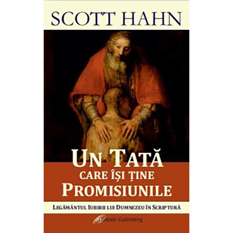 Un tata care isi tine promisiunile - Scott Hahn