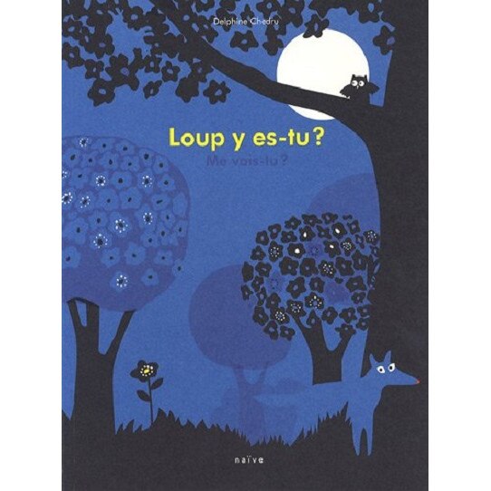 Loup y es-tu? - Delphine Chedru, ed 2009