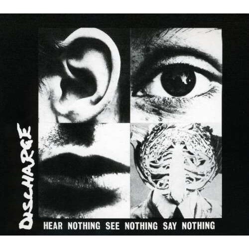 Discharge - Hear Nothing See Nothing Say... (CD)