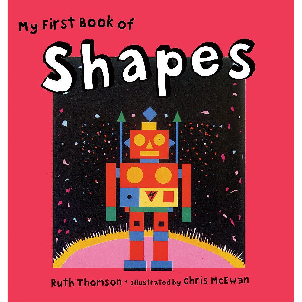 My First Book of Shapes - Ruth Thompson, editia 2009