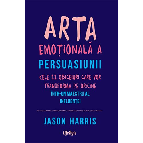 Arta emotionala a persuasiunii, Jason Harris