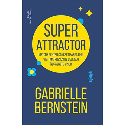 Super attractor, Gabrielle Bernstein