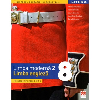 Limba moderna 2 - Engleza manual pentru clasa a VIII-a, autor Patrick Howarth Limba moderna 2 - Engleza manual pentru clasa a VIII-a, autor Patrick Howarth