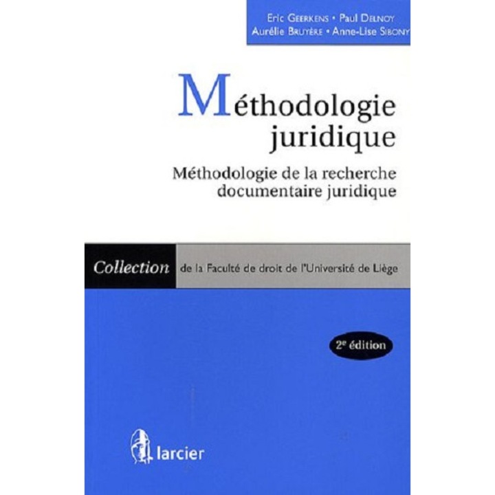 Methodologie juridique - Eric GeerkensPaul DelnoyAurelie Bruyere