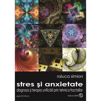 Stres si anxietate - Raluca Simion, editia 2020 Stres si anxietate - Raluca Simion, editia 2020
