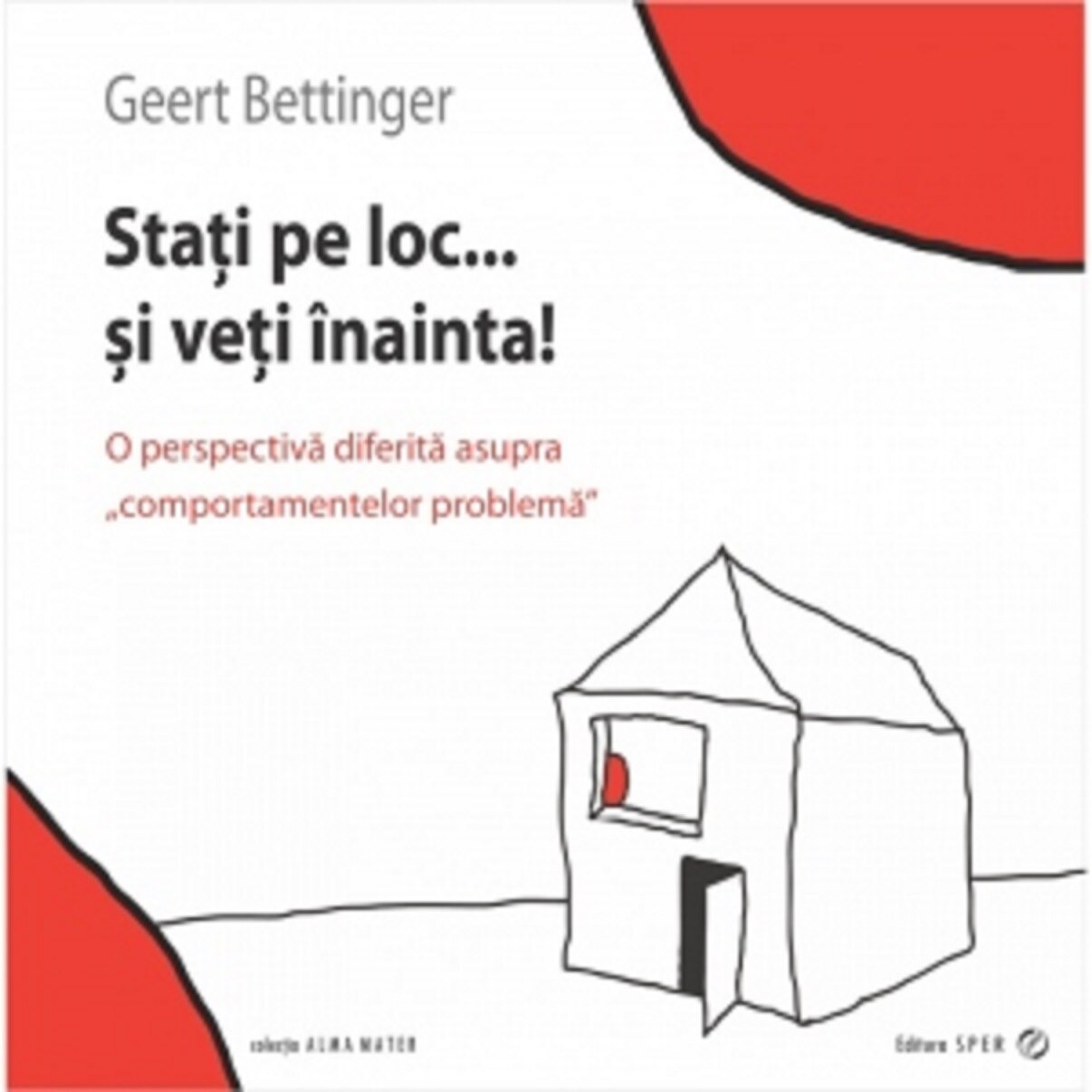 Stati pe loc...si veti inainta! - Geert Bettinger, editia 2019