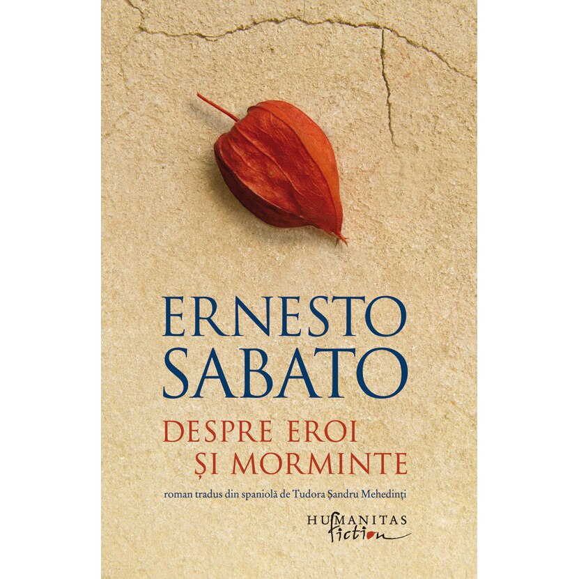 Despre eroi si morminte, Ernesto Sabato