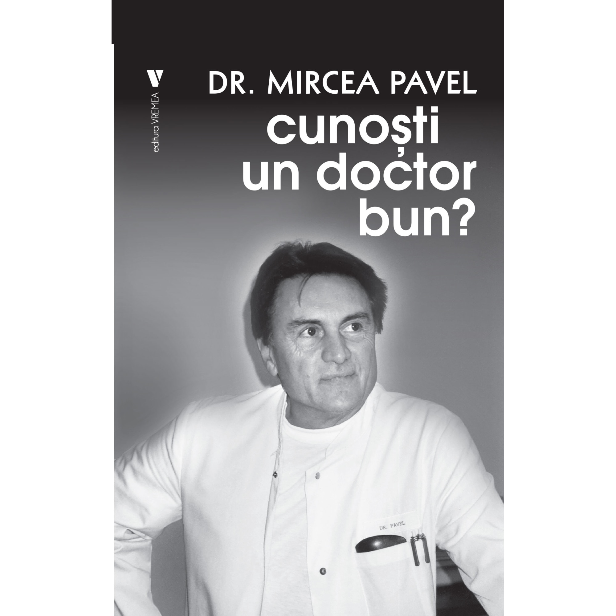 Cunosti un doctor bun? - Mircea Pavel