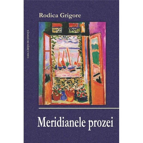 Meridianele prozei - Rodica Grigore
