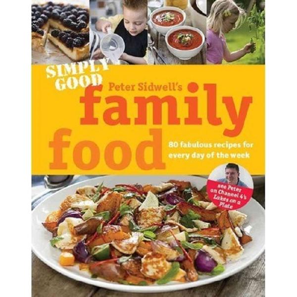 Simply Good Family Food - Peter Sidwell