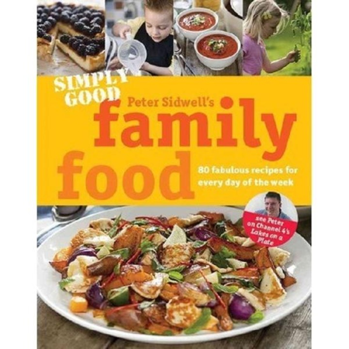 Simply Good Family Food - Peter Sidwell
