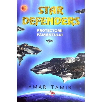 Star defenders: Protectorii Pamantului - Amar Tamir, editia 2020 Star defenders: Protectorii Pamantului - Amar Tamir, editia 2020