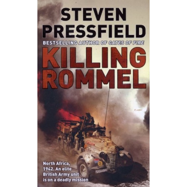 Killing Rommel - Steven Pressfield, editia 2009