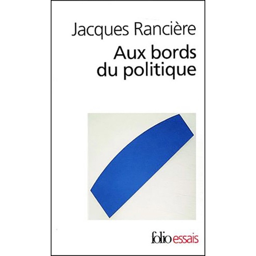 Aux bords du politique - Jacques Ranciere